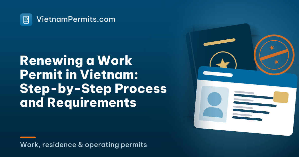Renewing a Work Permit in Vietnam: Step-by-Step Process and Requirements