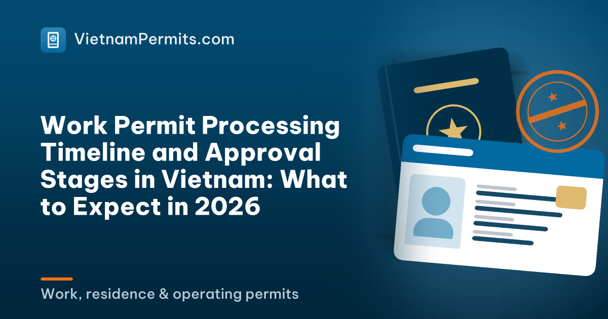 Work Permit Processing Timeline and Approval Stages in Vietnam: What to Expect in 2026